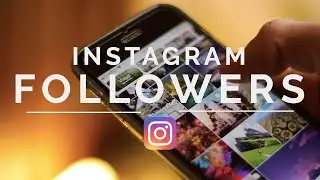 COME aumentare i FOLLOWERS su INSTAGRAM