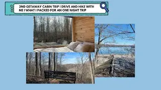 Vlog #4: 2nd Getaway Cabin Trip | Drive and Hike with me | What I packed for one meal