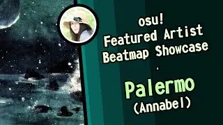 「osu!」Featured Artist Beatmap Showcase : Annabel - Palermo