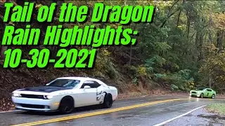 Tail of the Dragon Highlights, Rain, October 30th, 2021