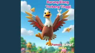 Burung Elang Terbang Tinggi (Paman Blepot) anak anak