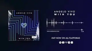 Angelo Vivo - With You (Official Audio)
