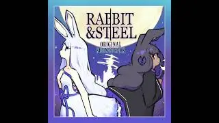 RABBIT & STEEL ORIGINAL SOUNDTRACK - King's Arsenal (Calm)