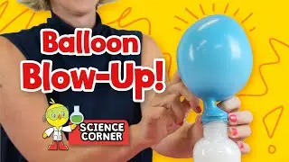 Chirp Science Corner: Balloon Blow-Up!