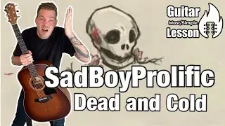 SadBoyProlific- Dead and Cold | Guitar Tutorial