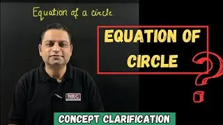 How to derive Equation of circle | Using Distance Formula | Concept Clarification | by NK Sir