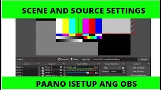 OBS SCENE AND SOURCE SETTINGS - OBS TUTORIAL| PTTV