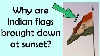 IAS questions and answers || Why are Indian Flag Brought down at sunset? || India G.K.
