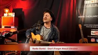 Radio Barbã - Don't Forget About Ukraine