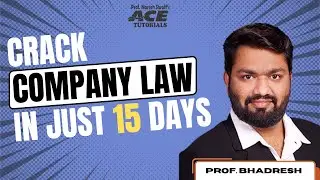 Crack Company Law In Just 15 Days | CS Classes In Mumbai | Company Secretary | ACE TUTORIALS