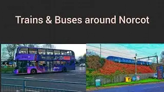 Trains & Buses around Norcot | 26.11.24