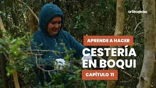 Curso Gratis de Cestería en Boqui con Teresa Vargas. Cap. 11