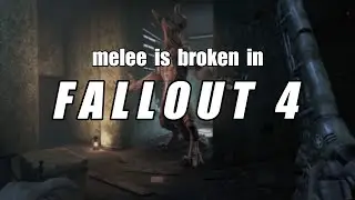 melee is broken in FALLOUT 4