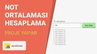 Not Ortalaması Hesaplama Proje Yapımı (JavaScript)