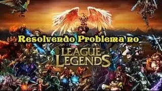 Como Resolver Problema LoL Nao Abre