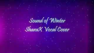 Sound of Winter | Sharax Vocal Cover