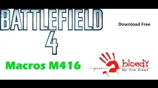 Battlefield 4 - Макрос на M416 для x7 и Bloody