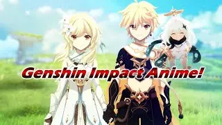 Genshin is getting an ANIME?! By UFOTABLE?? It looks AMAZING!!!