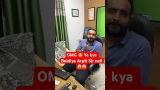 Ye kya Boldiya Arpit Sir Ne 🤧😱😨