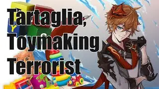Tartaglia the Toymaker (Genshin Impact Meme)