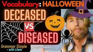 HALLOWEEN Vocabulary: Deceased vs. Diseased