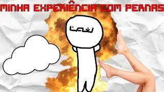A MINHA EXPERIÊNCIA COM PERNAS (Pernas VS Nuvens #2)
