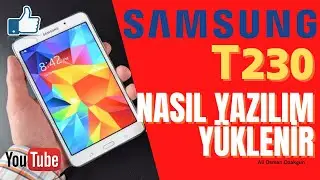 Samsung T230 yazılım nasıl yüklenir. Güncel versiyon nasıl yüklenir. How to update t230 firmware