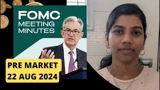 " Fed Meeting Minutes surprise ?" Pre-Market Report Analysis, Nifty & Bank Nifty 22 Aug 2024 Range