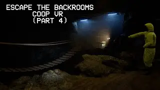 Escape The Backrooms COOP VR (Part 4)
