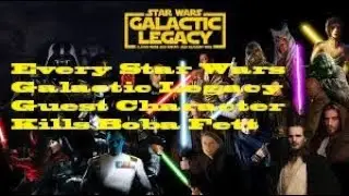 Every Star Wars Galactic Legacy Guest Character Kills Boba Fett