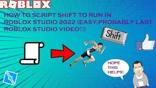 HOW TO SCRIPT SHIFT TO RUN IN ROBLOX STUDIO 2022 (EASY; PROBABLY LAST ROBLOX STUDIO VIDEO)