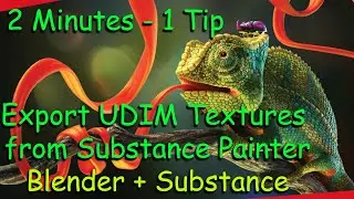 2 Minutes for 1 Tip || How to Export UDIM Textures || Substance Painter + Blender Tutorial