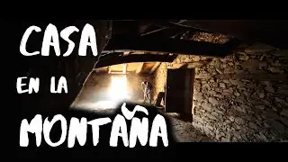 Restaurando una Casa en la Montaña