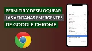Cómo Permitir o Desbloquear las Ventanas Emergentes en el Navegador Google Chrome