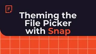 How to Theme Your File Picker Using Snap Filestack
