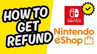 How To Get Refund on Nintendo Switch Eshop [Easy Step-by-step]