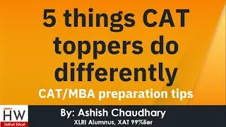 5 things that set CAT toppers apart | Useful for all MBA aspirants