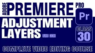 How to Use Adjustment Layers in Adobe Premiere Pro Like a Pro  - Video Editing for Beginners