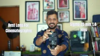 Best Lens for wedding cinematography    | Sigma 35 mm 1.4 DG DN for Sony