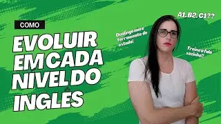 Como evoluir de acordo com seu nível de inglês| The Fluency Target Podcast 🎯