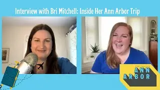 Interview with Bri Mitchell: Inside Her Ann Arbor Experience