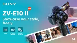 Introducing the new Sony ZV-E10 II Vlog Camera