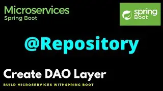 Create Repository (DAO Layer) - Build Microservices with Spring Boot