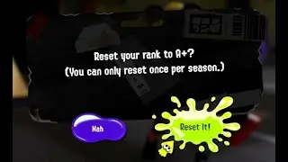 Resetting my Rank from S+1 to A+ in Splatoon 3