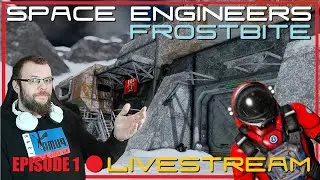 [SPACE ENGINEERS] Frostbite - Scenario Livestream - Kelevra and UFG - Episode 1