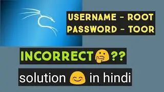 Kali linux first login password incorrect ?? Solution 😊 (in hindi)