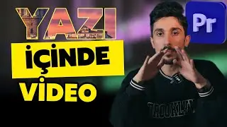 PREMİERE PRO YAZI İÇİNE VİDEO KOYMA | Premiere Pro Dersleri