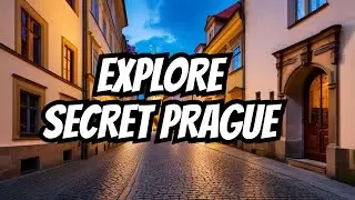 Revealing Secret Prague Spots: Explore the World