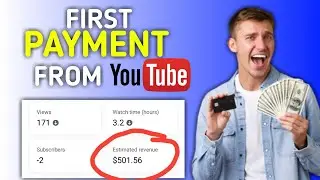 First Payment From YouTube | YouTube First Payment Received
