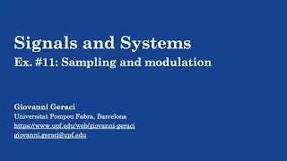 Signals & Systems: Ex. #11 Sampling and modulation